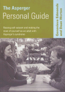 The Asperger Personal Guide: Raising Self-Esteem and Making the Most of Yourself as a Adult with Asperger s Syndrome - Edmonds, Genevieve, and Worton, Dean