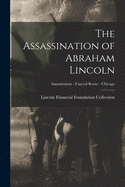 The Assassination of Abraham Lincoln; Assassination - Funeral Route - Chicago