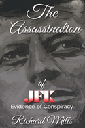 The Assassination of JFK: Evidence of Conspiracy