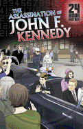 The Assassination of John F. Kennedy: 11/22/1963 12:00:00 Am