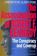 The Assassination of Robert F. Kennedy: The Conspiracy and Cover-Up 25th Anniversary Edition