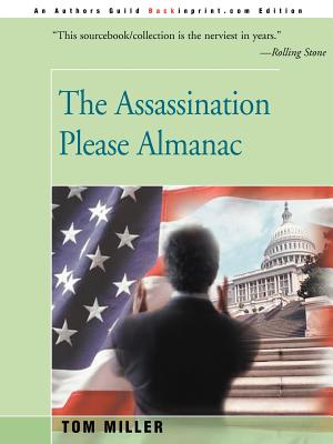 The Assassination Please Almanac - Miller, Tom, and Freed, Donald (Introduction by)