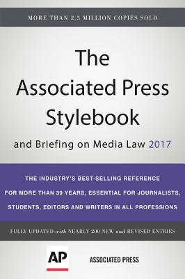 The Associated Press Stylebook 2017: and Briefing on Media Law - Associated Press