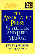 The Associated Press Stylebook and Libel Manual: Including Guidelines on Photo Captions, Filing the Wire, Proofreaders' Marks, Copyright - Goldstein, Norm (Editor), and Associated Press, and Boccardi, Louis D (Foreword by)