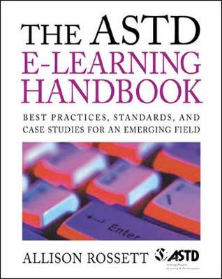 The ASTD E-Learning Handbook - Rossett, Allison (Editor)