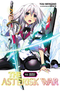 The Asterisk War, Vol. 2 (Light Novel): Awakening of Silver Beauty Volume 2