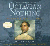 The Astonishing Life of Octavian Nothing, Traitor to the Nation, Volume 2: The Kingdom on the Waves