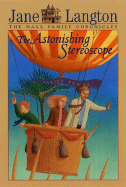 The Astonishing Stereoscope - Langton, Jane, Mrs.