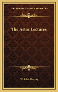 The Astor Lectures