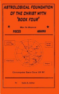The Astrological Foundation of the Christ Myth, Book Four
