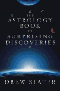 The Astrology Book of Surprising Discoveries