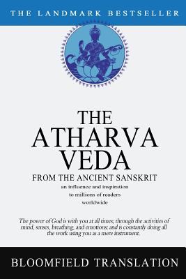 The Atharvaveda - Bloomfield, Maurice (Translated by), and Anonymous