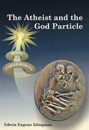 The Atheist and the God Particle