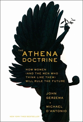 The Athena Doctrine - Gerzema, John, and D'Antonio, Michael