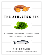 The Athlete's Fix: A Program for Finding Your Best Foods for Performance and Health