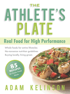 The Athlete's Plate: Real Food for High Performance
