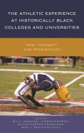 The Athletic Experience at Historically Black Colleges and Universities: Past, Present, and Persistence