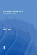 The Atlantic Slave Trade: Volume I Origins-1600