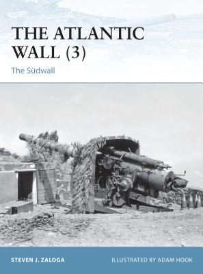 The Atlantic Wall (3): The Sudwall - Zaloga, Steven J