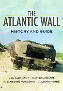 The Atlantic Wall: History and Guide