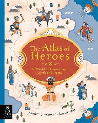 The Atlas of Heroes - Lawrence, Sandra