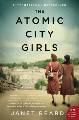 The Atomic City Girls: A Novel - Beard, Janet