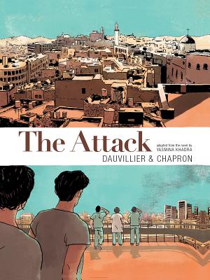 The Attack Graphic Novel - Dauvillier, Loic, and Chapron, Glen, and Khadra, Yasmina