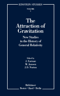 The Attraction of Gravitation: New Studies in the History of General Relativity