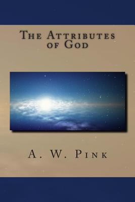 The Attributes of God - Pink, A W