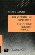 The Augustinian Imperative: A Reflection on the Politics of Modernity