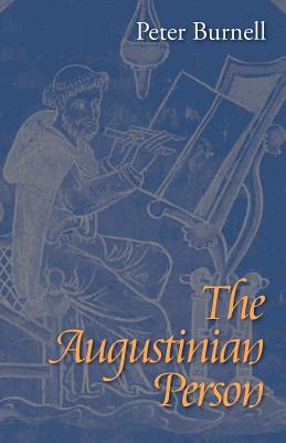 The Augustinian Person - Burnell, Peter