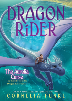 The Aurelia Curse (Dragon Rider #3) - Funke, Cornelia