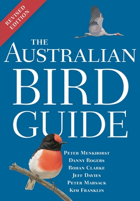 The Australian Bird Guide: Revised Edition - Menkhorst, Peter, and Rogers, Danny, and Clarke, Rohan