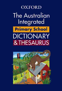 The Australian Integrated Primary School Dictionary and Thesaurus