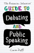 The Australian Schoolkids' Guide to Debating and Public Speaking