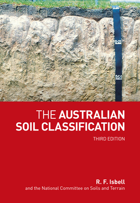 The Australian Soil Classification - Isbell, R. F., and National Committee on Soil and Terrain