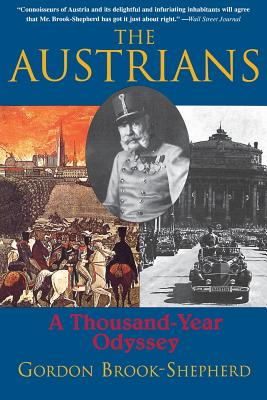 The Austrians: A Thousand-Year Odyssey - Brook-Shepard, Gordon