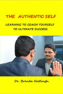 The Authentic Self. Learning to coach your self to ultimate success