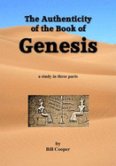 The Authenticity of the Book of Genesis: A Study in Three Parts