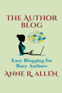 The Author Blog: Easy Blogging for Busy Authors