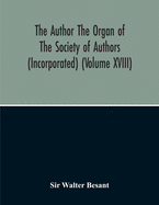 The Author The Organ Of The Society Of Authors (Incorporated)