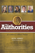 The Authorities - Beginnings and Endings: Powerful Wisdom from Leaders in the Field