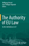 The Authority of EU Law: Do We Still Believe in It?