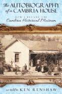 The Autobiography of a Cambria House
