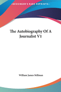 The Autobiography of a Journalist V1