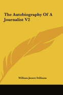 The Autobiography of a Journalist V2