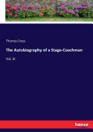 The Autobiography of a Stage-Coachman: Vol. III