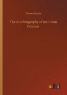 The Autobiography of an Indian Princess