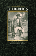 The Autobiography of B. H. Roberts: Volume 1