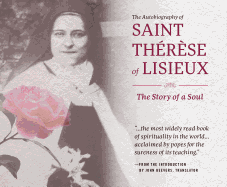 The Autobiography of St. Therese of Lisieux: The Story of a Soul